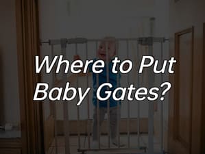 Where to Put Baby Gates