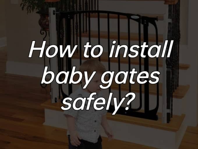 How to install baby gates safely?