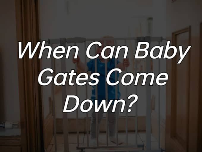 When Can Baby Gates Come Down