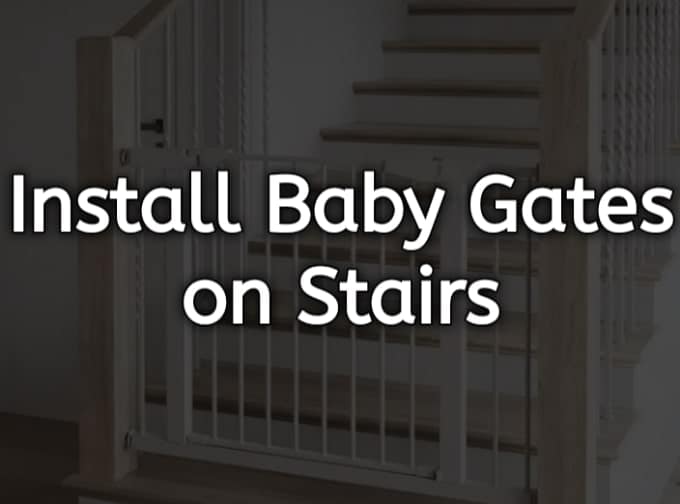 7 Easy Methods to Install Baby Gates on Stairs