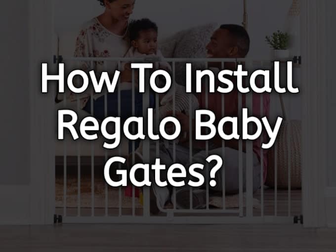 How to Install Regalo Baby Gate in 5 Easy Steps Safe Home, Happy Baby