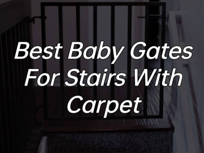 Best Baby Gates For Carpeted Stairs