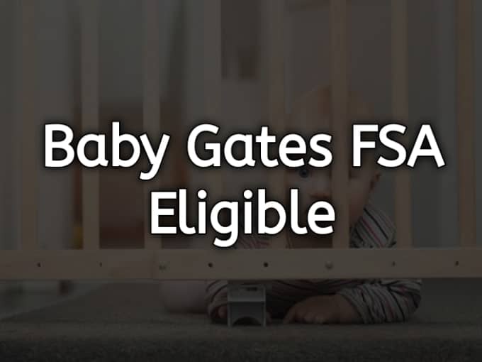 Are Baby Gates FSA Eligible? Discover the Unexpected Truth in Just 3 Steps!