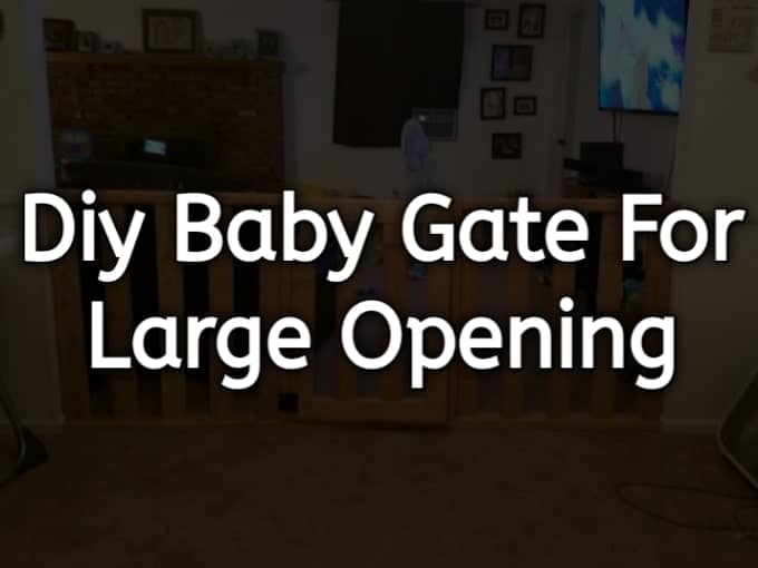 DIY Baby Gate for Large Opening