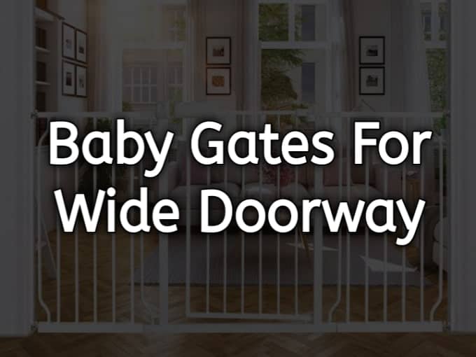 Baby gates for wide doorway