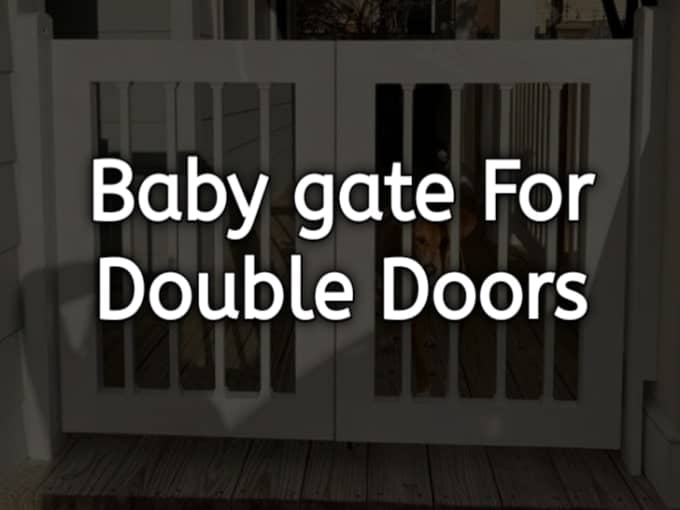 Baby Gates for Double Doors