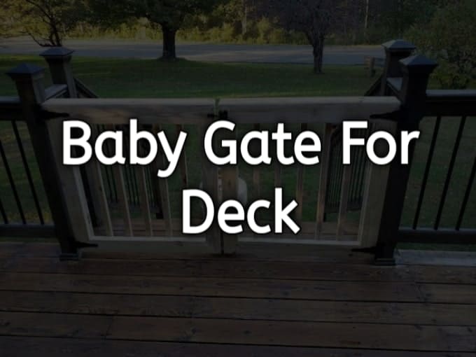 Baby Gates for Deck